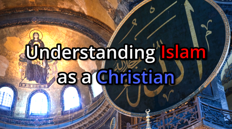 Understanding Islam as a Christian (Chapter 1 – The Basics Of Islam)